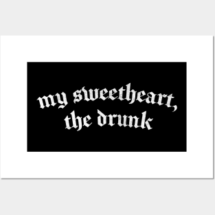 My Sweetheart, The Drunk Posters and Art